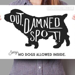 No Dogs Allowed - Funny Retail store Sign - Shakespeare Macbeth Parody